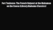 Read Fort Toulouse: The French Outpost at the Alabamas on the Coosa (Library Alabama Classics)