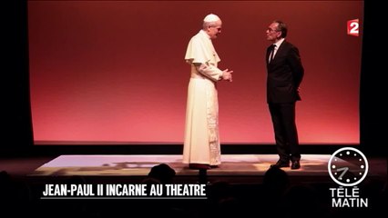 Carré VIP - Jean-Paul II incarné au théâtre - 2016/03/10