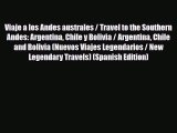 PDF Viaje a los Andes australes / Travel to the Southern Andes: Argentina Chile y Bolivia /