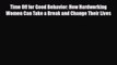 [PDF] Time Off for Good Behavior: How Hardworking Women Can Take a Break and Change Their Lives