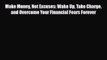[PDF] Make Money Not Excuses: Wake Up Take Charge and Overcome Your Financial Fears Forever