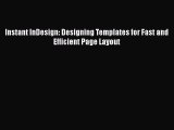Read Instant InDesign: Designing Templates for Fast and Efficient Page Layout Ebook