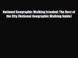 Download National Geographic Walking Istanbul: The Best of the City (National Geographic Walking
