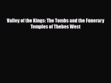 Download Valley of the Kings: The Tombs and the Funerary Temples of Thebes West PDF Book Free
