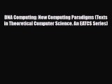 [Download] DNA Computing: New Computing Paradigms (Texts in Theoretical Computer Science. An