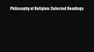 Download Philosophy of Religion: Selected Readings Ebook Online