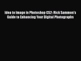Read Idea to Image in Photoshop CS2: Rick Sammon's Guide to Enhancing Your Digital Photographs