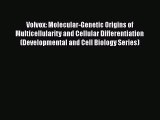 PDF Volvox: Molecular-Genetic Origins of Multicellularity and Cellular Differentiation (Developmental