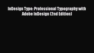Download InDesign Type: Professional Typography with Adobe InDesign (2nd Edition) PDF