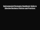 Read Environmental Strategies Handbook: Guide to Effective Business Policies and Practices