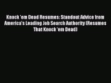 Read Knock 'em Dead Resumes: Standout Advice from America's Leading Job Search Authority (Resumes