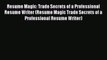 Read Resume Magic: Trade Secrets of a Professional Resume Writer (Resume Magic Trade Secrets