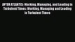 Read AFTER ATLANTIS: Working Managing and Leading in Turbulent Times: Working Managing and
