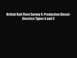 Read British Rail Fleet Survey 3: Production Diesel-Electrics Types 4 and 5 PDF Free