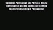 Read Cartesian Psychology and Physical Minds: Individualism and the Science of the Mind (Cambridge