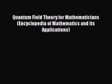 Read Quantum Field Theory for Mathematicians (Encyclopedia of Mathematics and its Applications)