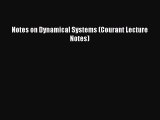 Read Notes on Dynamical Systems (Courant Lecture Notes) Ebook Free