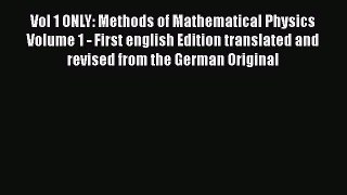 Read Vol 1 ONLY: Methods of Mathematical Physics Volume 1 - First english Edition translated