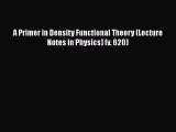 PDF A Primer in Density Functional Theory (Lecture Notes in Physics) (v. 620)  EBook