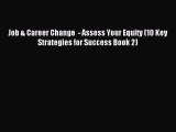 Read Job & Career Change  - Assess Your Equity (10 Key Strategies for Success Book 2) Ebook