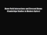 Download Atom-Field Interactions and Dressed Atoms (Cambridge Studies in Modern Optics)  Read