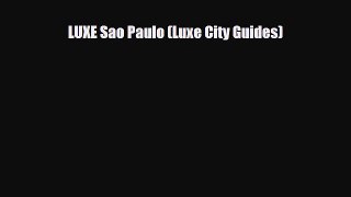 PDF LUXE Sao Paulo (Luxe City Guides) Ebook
