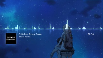 Nightcore Stitches (Avery Cover)
