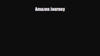 PDF Amazon Journey Free Books