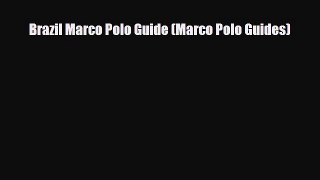 PDF Brazil Marco Polo Guide (Marco Polo Guides) Free Books