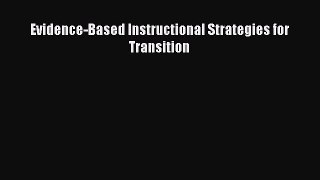 Read Evidence-Based Instructional Strategies for Transition Ebook Free