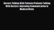 PDF Doctors Talking with Patients/Patients Talking with Doctors: Improving Communication in