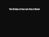 Read The Bridge of San Luis Rey: A Novel PDF Free