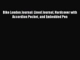PDF Bike London Journal: Lined Journal Hardcover with Accordion Pocket and Embedded Pen Free