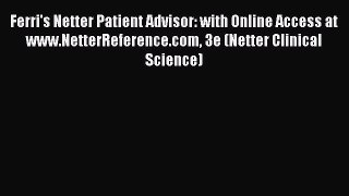 PDF Ferri's Netter Patient Advisor: with Online Access at www.NetterReference.com 3e (Netter
