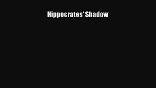 PDF Hippocrates' Shadow Free Books