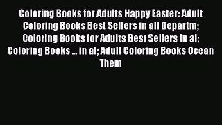 Read Coloring Books for Adults Happy Easter: Adult Coloring Books Best Sellers in all Departm