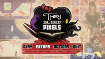 Lets Insanely Play They Bleed Pixels Part 1: Learning How To Play