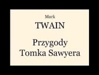 Przygody Tomka Sawyera 29/36 - Mark Twain ( audiobook pl )