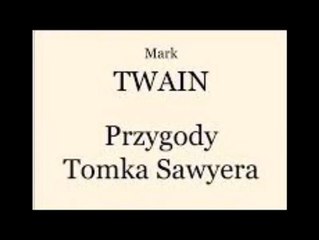 Przygody Tomka Sawyera 31/36 - Mark Twain ( audiobook pl )