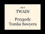 Przygody Tomka Sawyera 35/36 - Mark Twain ( audiobook pl )