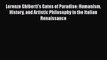 Read Lorenzo Ghiberti's Gates of Paradise: Humanism History and Artistic Philosophy in the