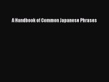 Read A Handbook of Common Japanese Phrases PDF Online