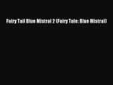 Download Fairy Tail Blue Mistral 2 (Fairy Tale: Blue Mistral) Free Books