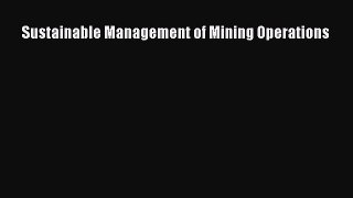 Read Sustainable Management of Mining Operations Ebook Free