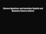 Read Chinese Appetizers and Garnishes (English and Mandarin Chinese Edition) Ebook Free