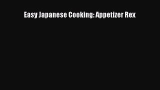 Read Easy Japanese Cooking: Appetizer Rex Ebook Free