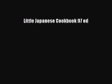Read Little Japanese Cookbook 97 ed Ebook Free