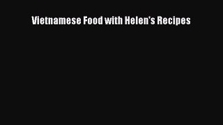Read Vietnamese Food with Helen's Recipes Ebook Free