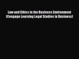 Read Law and Ethics in the Business Environment (Cengage Learning Legal Studies in Business)
