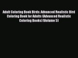 Read Adult Coloring Book Birds: Advanced Realistic Bird Coloring Book for Adults (Advanced